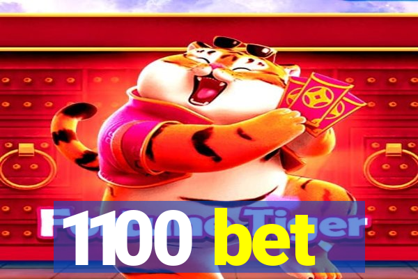 1100 bet